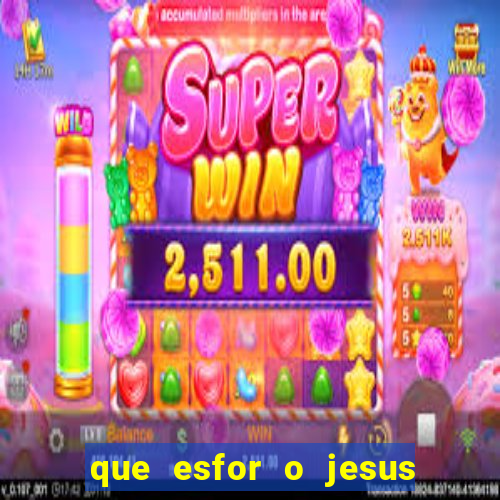 que esfor o jesus fazia para encontrar as pessoas